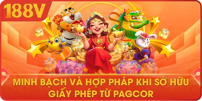 Minh bạch và hợp pháp khi sở hữu Giấy phép từ PAGCOR