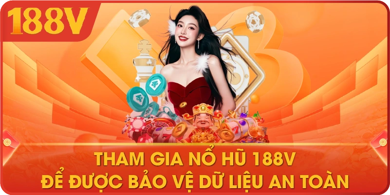 Tham gia nổ hũ 188V để được bảo vệ dữ liệu an toàn