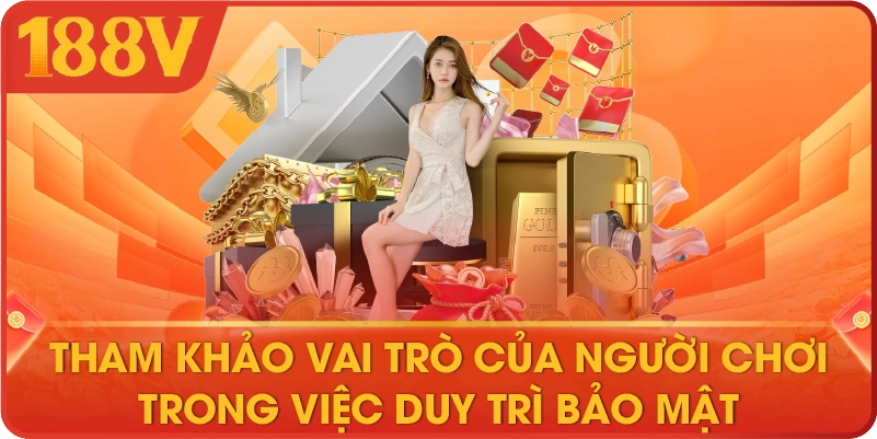Tham khảo vai trò của người chơi trong việc duy trì bảo mật